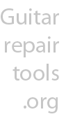 Guitar Repair Tools